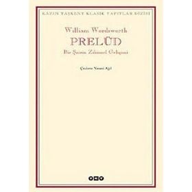 PRELÜD BIR ŞAİRİN ZIHINSEL GELİŞİMİ - WILLIAM WORDSWORTH