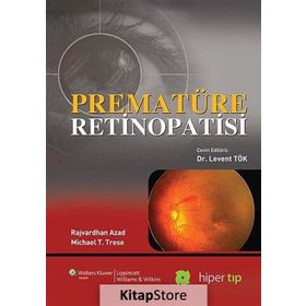 Prematüre Retinopatisi - Michael T. Trese Rajvardhan Azad