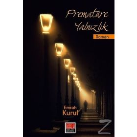 Prematüre Yalnızlık - Emrah Kurul