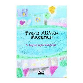 PRENS ALI'NIN MACERASI - A. ZEYNEP LEYLA GÜNDOĞAR