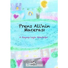 PRENS ALI'NIN MACERASI - A. ZEYNEP LEYLA GÜNDOĞAR