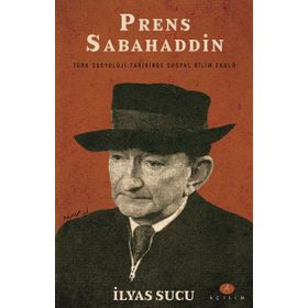 Prens Sabahaddin - İlyas Sucu