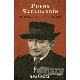 Prens Sabahaddin - İlyas Sucu