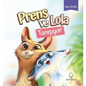Prens ve Lola Tanışıyor Kolektif April Yayıncılık