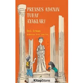 Prenses Ada'nın Tuhaf Ayakları - İpek Arman
