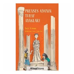 Prenses Ada'nın Tuhaf Ayakları - İpek Arman