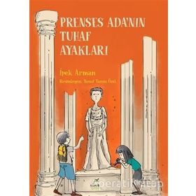 Prenses Ada'nın Tuhaf Ayakları - İpek Arman