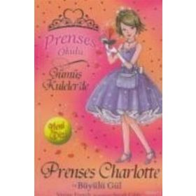 PRENSES CHARLOTTE VE BÜYÜLÜ GÜL - VIVIAN FRENCH
