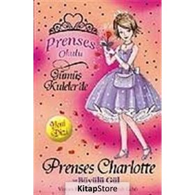 PRENSES CHARLOTTE VE BÜYÜLÜ GÜL - VIVIAN FRENCH