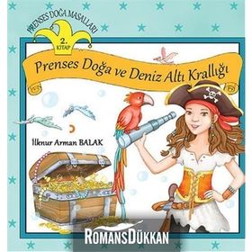 Prenses Doğa ve Deniz Altı Krallığı - İlknur Arman Balak