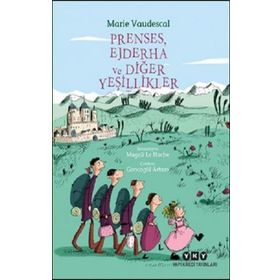 Prenses Ejderha ve Diğer Yeşillikler - Marie Vaudescal