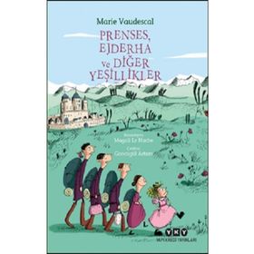Prenses Ejderha ve Diğer Yeşillikler - Marie Vaudescal