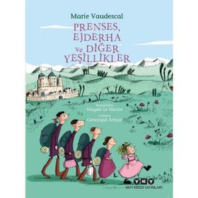 Prenses Ejderha ve Diğer Yeşillikler - Marie Vaudescal