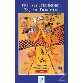 Prenses Eteğindeki Taşları Döküyor - H. Zeynep Altan