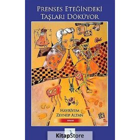 Prenses Eteğindeki Taşları Döküyor - H. Zeynep Altan