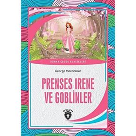 Prenses Irene ve Goblinler - George Macdonald