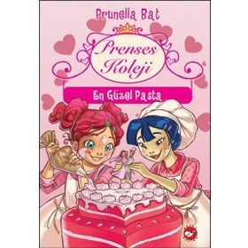 Prenses Koleji 5 - En Güzel Pasta - Prunella Bat