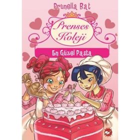 Prenses Koleji 5 - En Güzel Pasta - Prunella Bat
