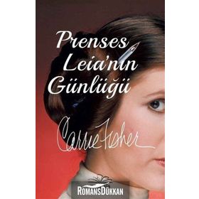 Prenses Leia’nın Günlüğü - Carrie Fisher