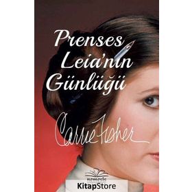 Prenses Leia’nın Günlüğü - Carrie Fisher