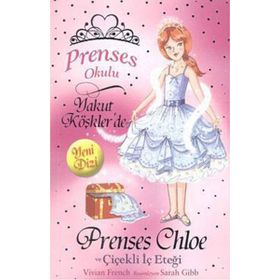 Prenses Okulu 13 Prenses Chole ve Çiçekli İç Eteği - Vivian French