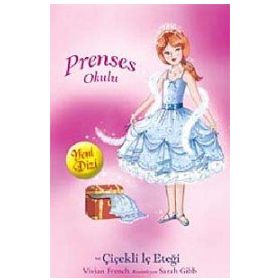 Prenses Okulu 13 Prenses Chole ve Çiçekli İç Eteği - Vivian French
