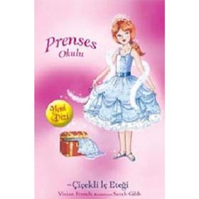Prenses Okulu 13 Prenses Chole ve Çiçekli İç Eteği - Vivian French