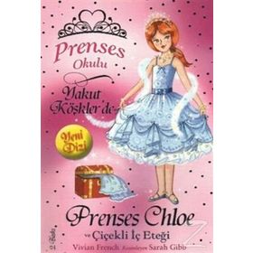 Prenses Okulu 13 Prenses Chole ve Çiçekli İç Eteği - Vivian French