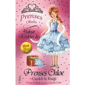 Prenses Okulu 13 Prenses Chole ve Çiçekli İç Eteği - Vivian French