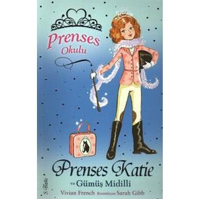 PRENSES OKULU 2 PRENSES KATIE VE GÜMÜŞ MIDILLI - VIVIAN FRENCH
