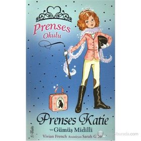 PRENSES OKULU 2 PRENSES KATIE VE GÜMÜŞ MIDILLI - VIVIAN FRENCH