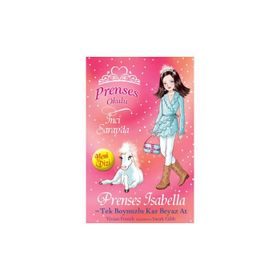 Prenses Okulu 20 Isabella ve Tek Boynuzlu Kar Beyaz At - Vivian French