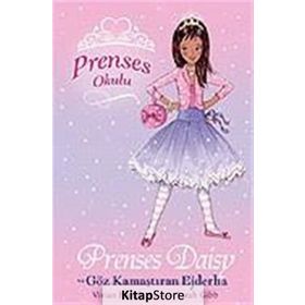 PRENSES OKULU 3 -PRENSES DAISY VE GÖZ KAMAŞTIRAN EJDERHA - VIVIAN FRENCH