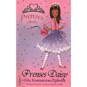 PRENSES OKULU 3 -PRENSES DAISY VE GÖZ KAMAŞTIRAN EJDERHA - VIVIAN FRENCH