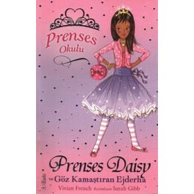 PRENSES OKULU 3 -PRENSES DAISY VE GÖZ KAMAŞTIRAN EJDERHA - VIVIAN FRENCH