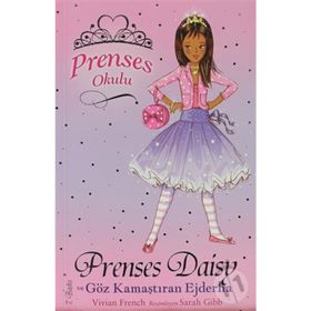 PRENSES OKULU 3 -PRENSES DAISY VE GÖZ KAMAŞTIRAN EJDERHA - VIVIAN FRENCH