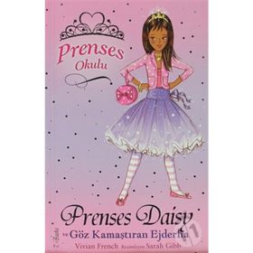PRENSES OKULU 3 -PRENSES DAISY VE GÖZ KAMAŞTIRAN EJDERHA - VIVIAN FRENCH