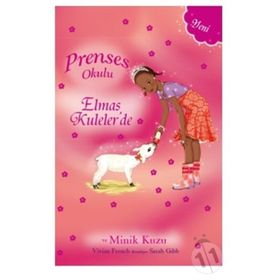 Prenses Okulu 33 - Elmas Kuleler'de ve Minik Kuzu - Vivian French