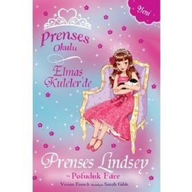 Prenses Okulu 34 - Elmas Kuleler'de - Prenses Lindsey ve Pofuduk Fare - Kolektif