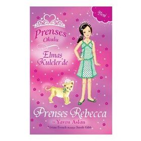 Prenses Okulu 36 - Elmas Kuleler'de Prenses Rebecca ve Yavru Aslan - Vivian French