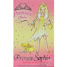 PRENSES OKULU 5 - PRENSES SOPHIA VE IŞILDAYAN SÜRPRİZ - VIVIAN FRENCH