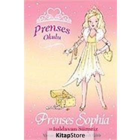 PRENSES OKULU 5 - PRENSES SOPHIA VE IŞILDAYAN SÜRPRİZ - VIVIAN FRENCH