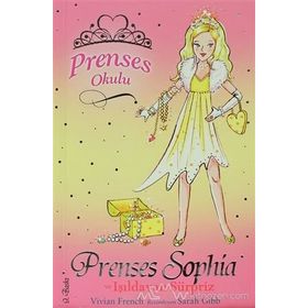 PRENSES OKULU 5 - PRENSES SOPHIA VE IŞILDAYAN SÜRPRİZ - VIVIAN FRENCH