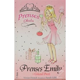Prenses Okulu 6 Prenses Emily ve Güzel Peri - Vivian French