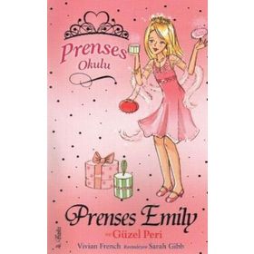 Prenses Okulu 6 Prenses Emily ve Güzel Peri - Vivian French