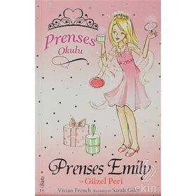 Prenses Okulu 6 Prenses Emily ve Güzel Peri - Vivian French