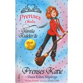 Prenses Okulu 8 Prenses Katie ve Dans Eden Süpürge - Vivian French