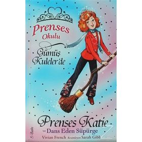 Prenses Okulu 8 Prenses Katie ve Dans Eden Süpürge - Vivian French