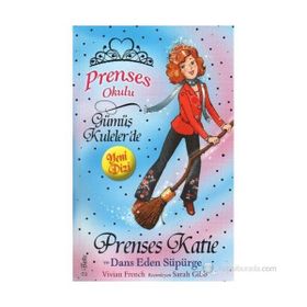 Prenses Okulu 8 Prenses Katie ve Dans Eden Süpürge - Vivian French