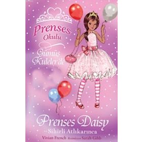 Prenses Okulu 9 Prenses Daisy ve Sihirli Atlı Karınca - Vivian French